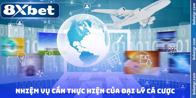 Nhiệm vụ cần thực hiện của đại lý cá cược