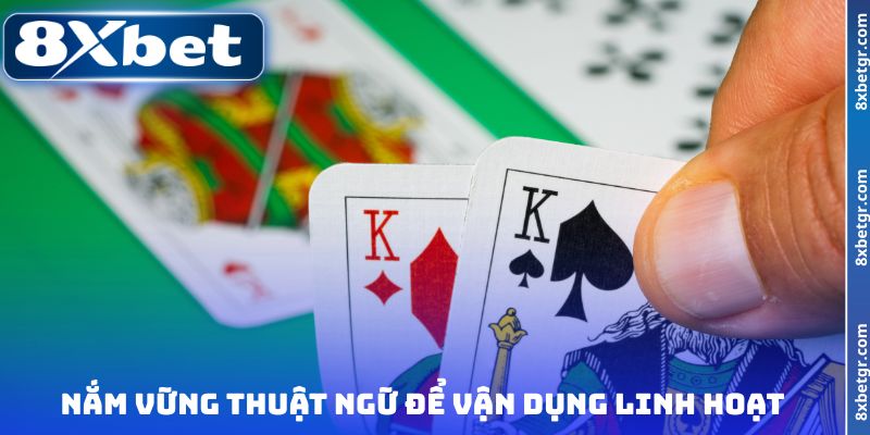 Nắm vững thuật ngữ để vận dụng linh hoạt